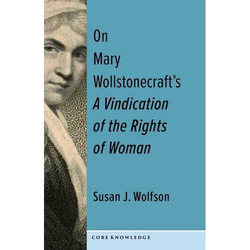 On Mary Wollstonecraft's a Vindication of the Rights of Woman: The First of a New Genus - Paperback
