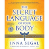 The Secret Language of Your Body: The Essential Guide to Health and Wellness - Paperback