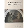 A Monk's Topical Bible E-K - Paperback