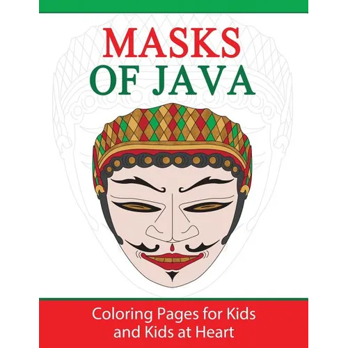 Masks of Java: Coloring Pages for Kids and Kids at Heart - Paperback