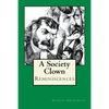 A Society Clown: Reminiscences - Paperback