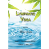 Lymphatic Yoga: Book I - "The Aquarium Within" - Paperback