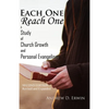 Each One Reach One: A Study of Church Growth and Personal Evangelism - Paperback