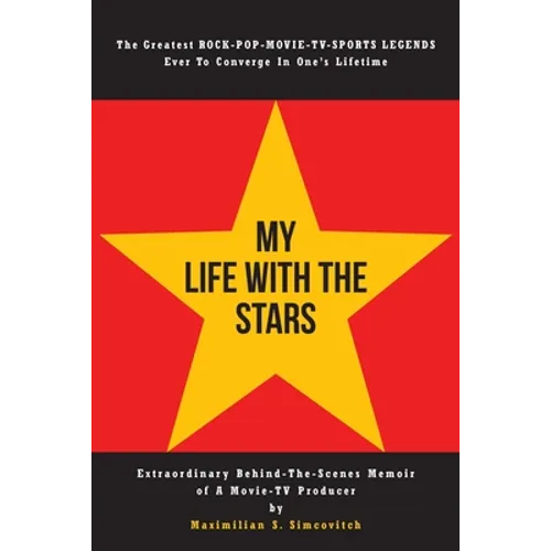 My Life With the Stars: Extraordinary Behind-The-Scenes Memoir of A Movie and TV Producer - Paperback