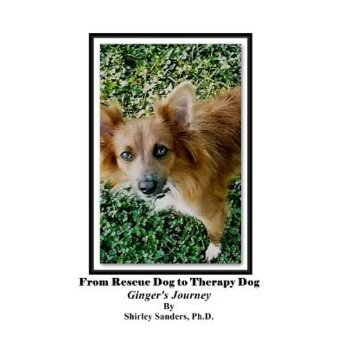 From Rescue Dog To Therapy Dog - Paperback