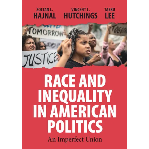 Race and Inequality in American Politics: An Imperfect Union - Paperback
