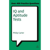 IQ and Aptitude Tests: Assess Your Verbal Numerical and Spatial Reasoning Skills - Paperback