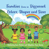 Families Come in Different Colors, Shapes and Sizes: Fostering Love: Foster and Adoptive Care Series - Paperback