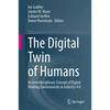The Digital Twin of Humans: An Interdisciplinary Concept of Digital Working Environments in Industry 4.0 - Hardcover