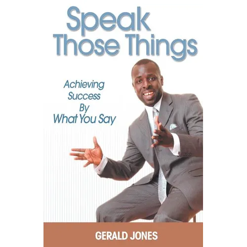 Speak Those Things - Paperback