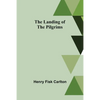 The Landing of the Pilgrims - Paperback