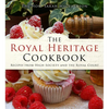 The Royal Heritage Cookbook: Recipes from High Society and the Royal Court - Paperback