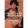 The Girl on the Velvet Swing: Sex, Murder, and Madness at the Dawn of the Twentieth Century - Paperback