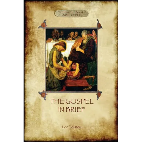 The Gospel in Brief - Tolstoy's Life of Christ (Aziloth Books) - Paperback