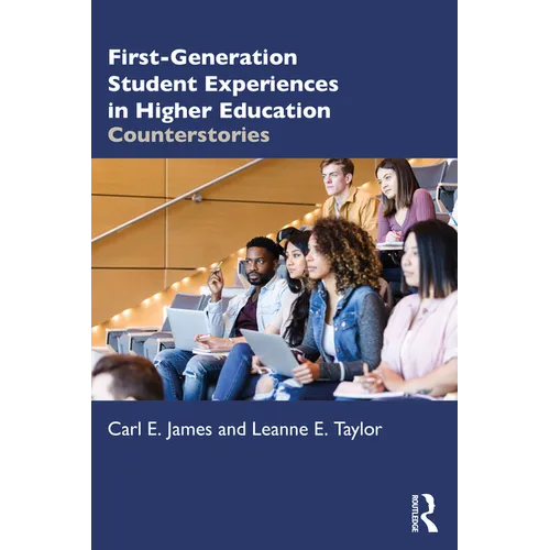 First-Generation Student Experiences in Higher Education: Counterstories - Paperback