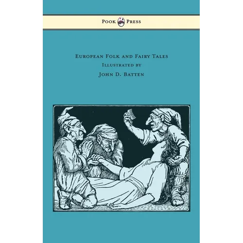 European Folk and Fairy Tales - Illustrated by John D. Batten - Hardcover