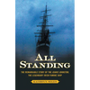 All Standing: The Remarkable Story of the Jeanie Johnston, the Legendary Irish Famine Ship - Paperback