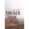 Thicker Than Mud - Hardcover