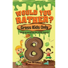 Would You Rather? Gross Kids Only - 8 Year Old Edition: Sick Scenarios for Kids Age 8 - Paperback