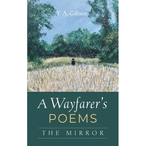 A Wayfarer's Poems: The Mirror - Hardcover