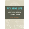 Patenting Life: Tales from the Front Lines of Intellectual Property and the New Biology - Hardcover