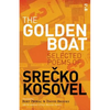 The Golden Boat: Selected Poems of Srečko Kosovel - Paperback