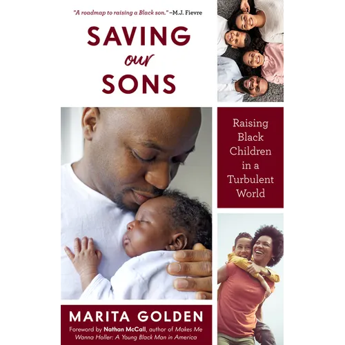 Saving Our Sons: Raising Black Children in a Turbulent World (New Edition) (Parenting Black Teen Boys, Improving Black Family Health and Relationships - Paperback