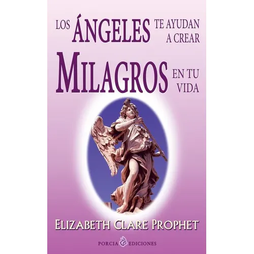 Los angeles te ayudan a crear milagros en tu vida - Paperback