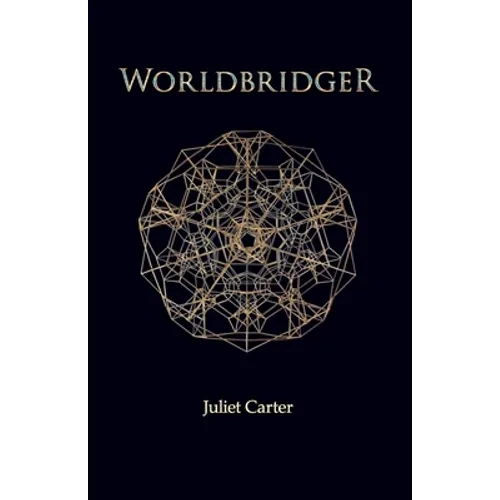 Worldbridger by Juliet Carter - Paperback