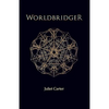 Worldbridger by Juliet Carter - Paperback