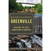 Reimagining Greenville: Building the Best Downtown in America - Paperback
