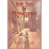 Here They Be Monsters - Hardcover