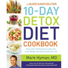 The Blood Sugar Solution 10-Day Detox Diet Cookbook: More Than 150 Recipes to Help You Lose Weight and Stay Healthy for Life - Hardcover