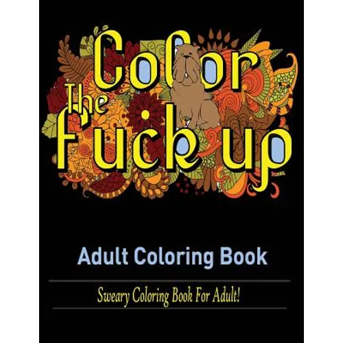 Swear Words Adult coloring book: Sweary Coloring Book for Adult! - Paperback