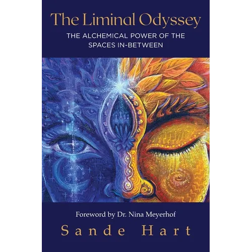 The Liminal Odyssey, The Alchemical Power of The Spaces In-Between - Paperback