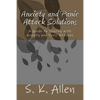 Anxiety and Panic Attack Solutions: A Guide to Dealing with Anxiety and Panic Attacks - Paperback