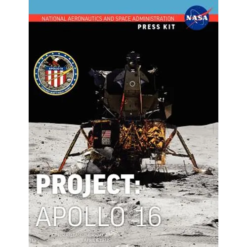 Apollo 16: The Official NASA Press Kit - Paperback