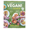 But My Family Would Never Eat Vegan!: 125 Recipes to Win Everyone Over - Paperback