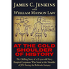 At the Cold Shoulder of History: The Chilling Story of a 21-Year Old Navy Hospital Corpsman Who Stood at the Shoulder of JFK During the Bethesda Autop - Paperback