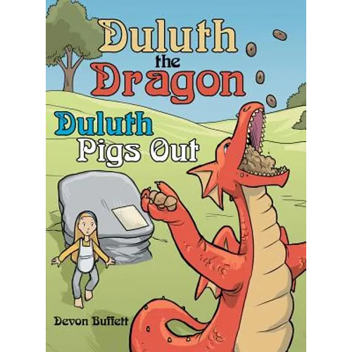 Duluth the Dragon: Duluth Pigs Out - Hardcover