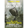 Beyond the Call of Duty: The Life of Colonel Robert Howard, America's Most Decorated Green Beret - Paperback