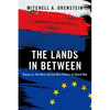 The Lands in Between: Russia vs. the West and the New Politics of Hybrid War - Hardcover