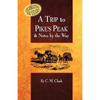 A Trip to Pike's Peak & Notes by the Way - Paperback