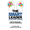 The Smart Leader and the Skinny Principles: How to Lead and Win within Any Organization - Paperback