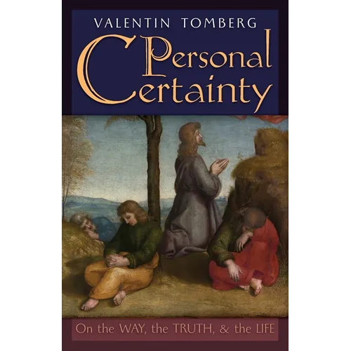 Personal Certainty: On the Way, the Truth, and the Life - Paperback