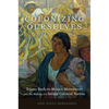 Colonizing Ourselves: Tejano Back-To-Mexico Movements and the Making of a Settler Colonial Nation Volume 5 - Hardcover