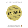 Willpower: Rediscovering the Greatest Human Strength - Paperback