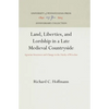 Land, Liberties, and Lordship in a Late Medieval Countryside: Agrarian Structures and Change in the Duchy of Wroclaw - Hardcover