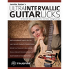 Jennifer Batten's Ultra-Intervallic Guitar Licks: 50 Intervallic Licks to Transform Your Rock Guitar Soloing Technique - Paperback