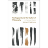 Kierkegaard and the Matter of Philosophy: A Fractured Dialectic - Paperback